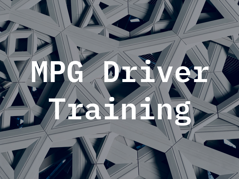 MPG Driver Training