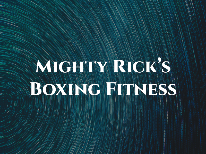 Mighty Rick's Boxing & Fitness