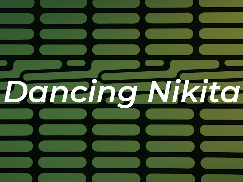 Dancing Nikita