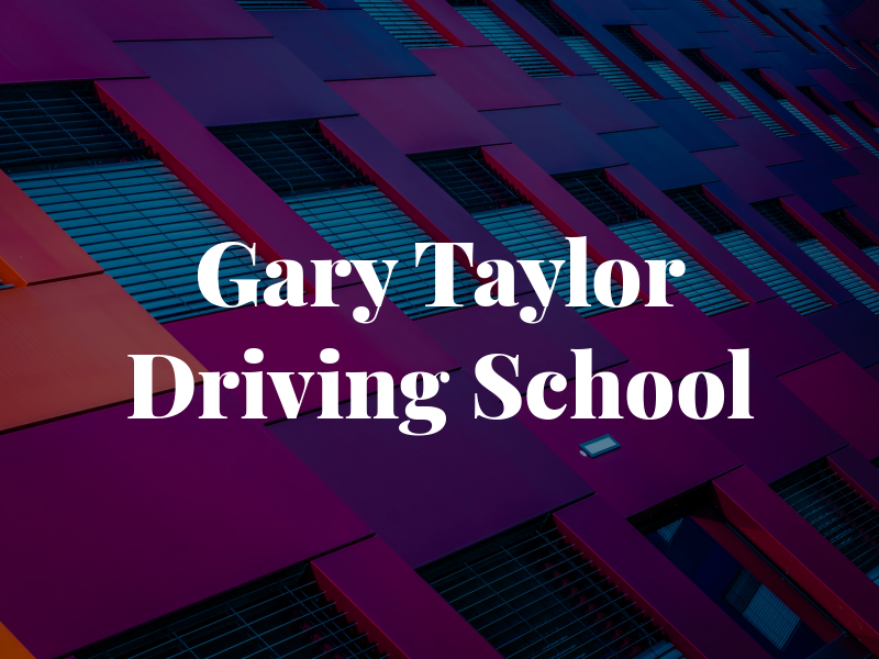 Gary Taylor Driving School
