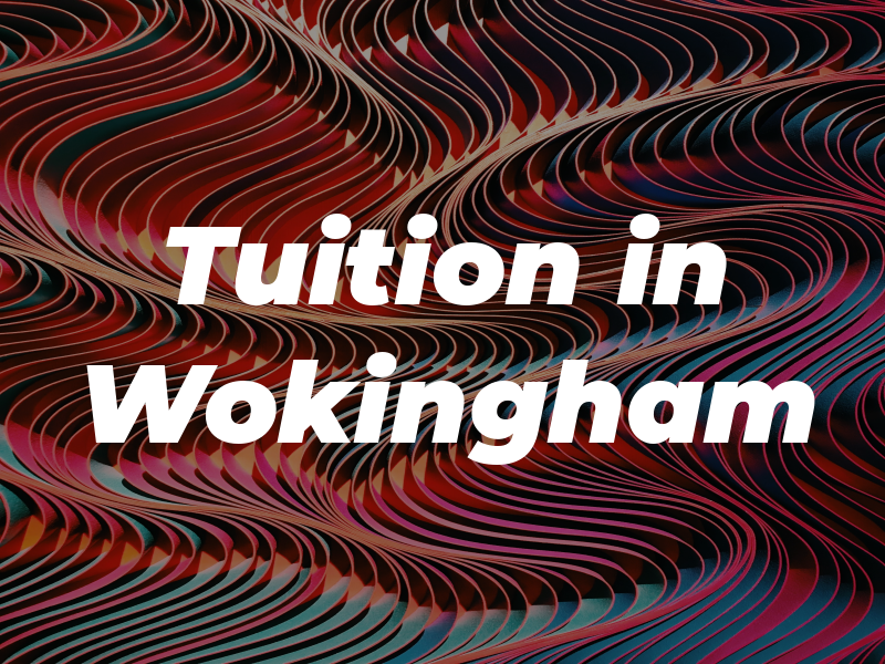 Tuition in Wokingham