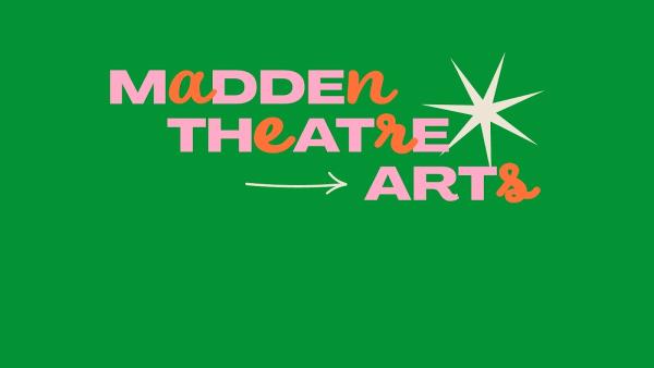 Madden Theatre Arts