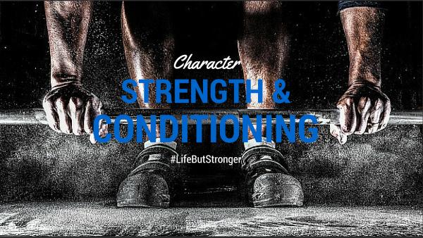 Character Strength & Conditioning