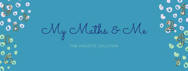 My Maths & Me the Holistic Solution