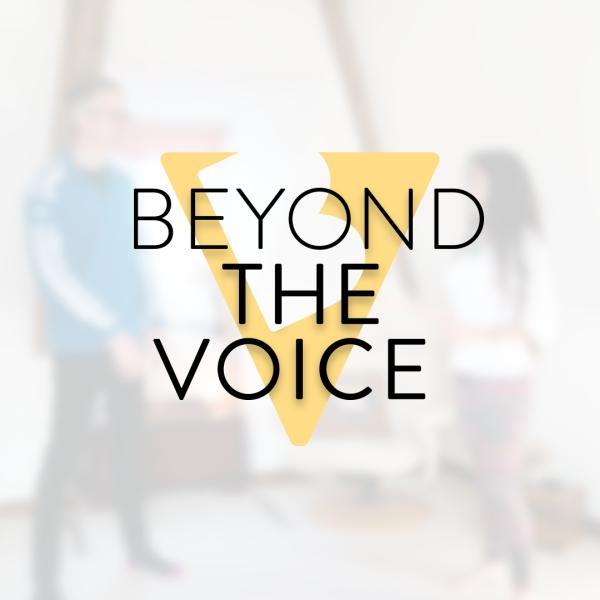 Beyond the Voice