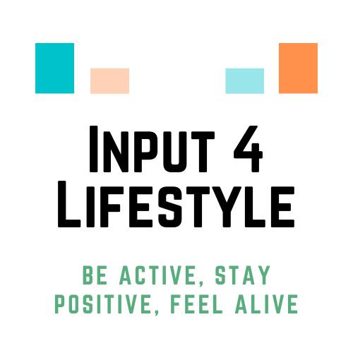 Input 4 Lifestyle