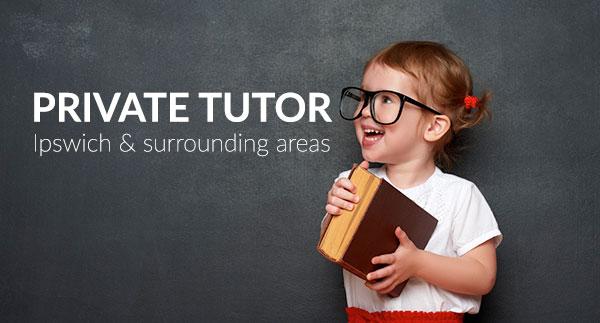 Private Tutor Ipswich