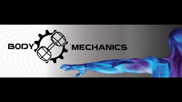 Body Mechanics