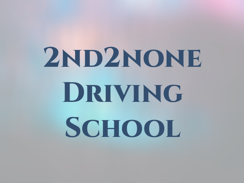 2nd2none Driving School