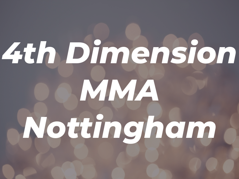 4th Dimension MMA Nottingham