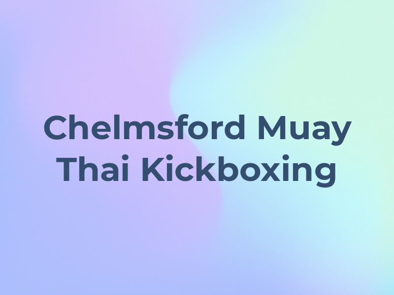 M S A Chelmsford Muay Thai Kickboxing
