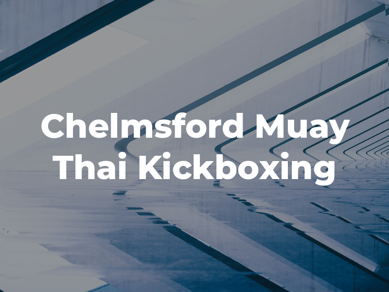 M S A Chelmsford Muay Thai Kickboxing