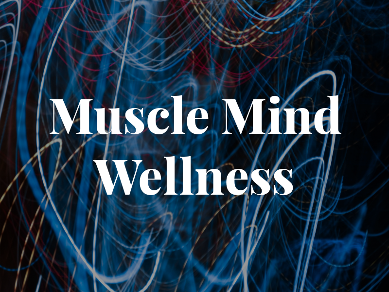 Muscle Mind Wellness