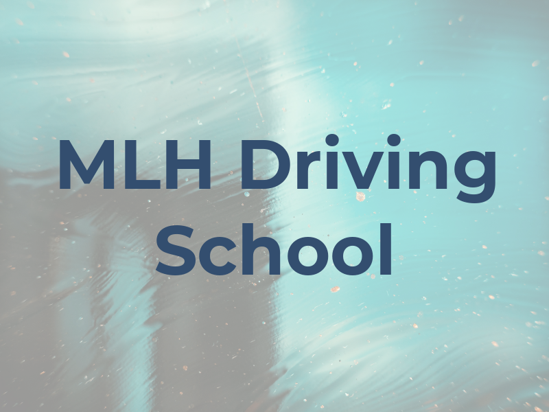MLH Driving School