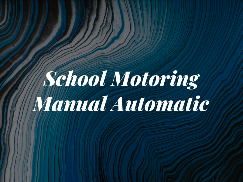 MPS School of Motoring Manual and Automatic