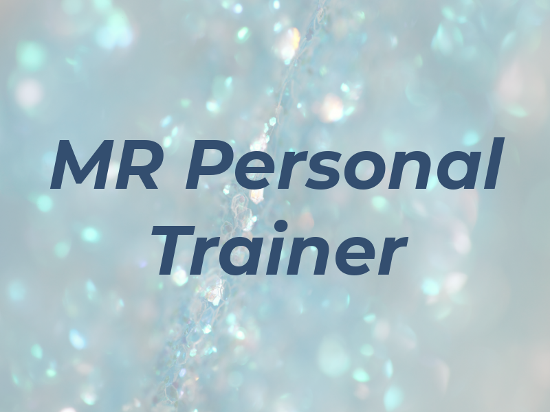 MR Personal Trainer