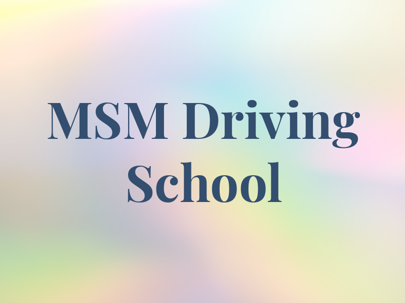 MSM Driving School