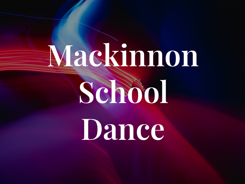 Mackinnon School Of Dance