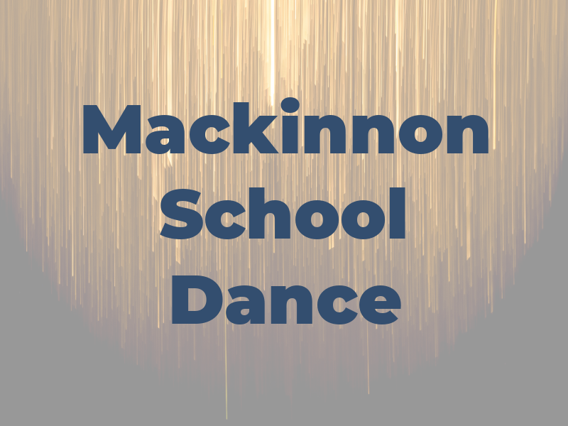 Mackinnon School Of Dance