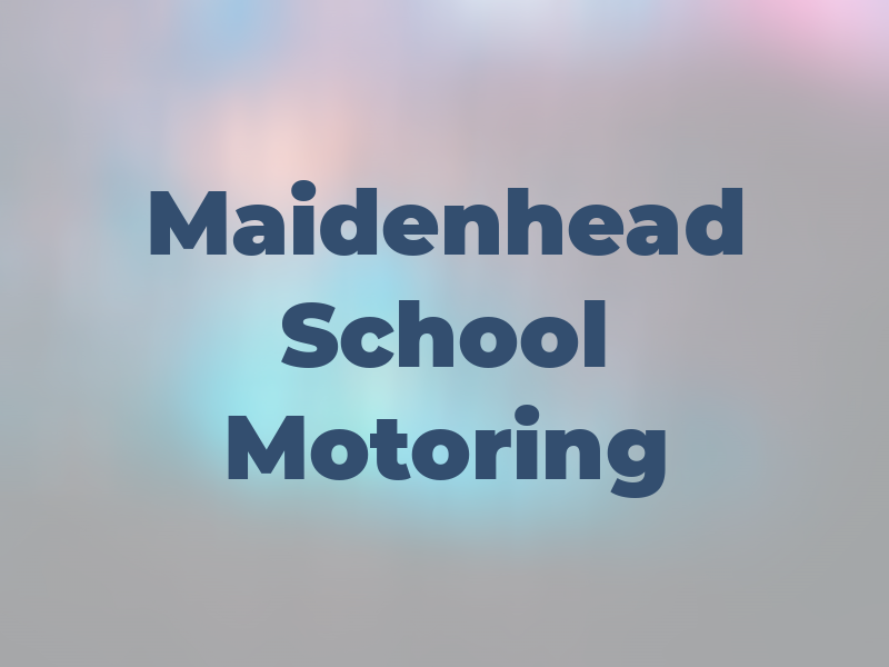 Maidenhead School of Motoring
