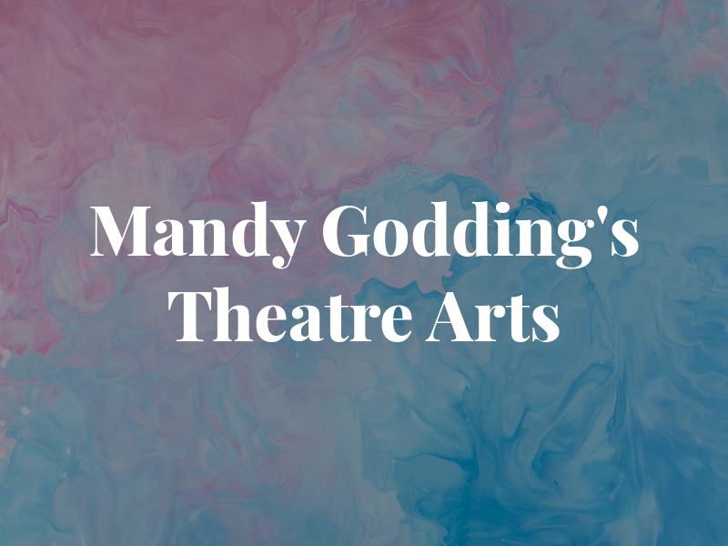 Mandy Godding's Theatre Arts