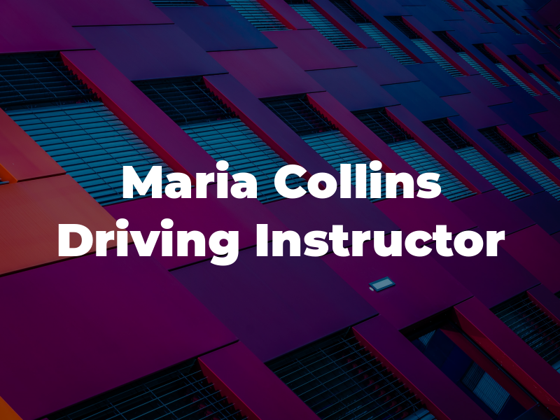 Maria Collins Driving Instructor