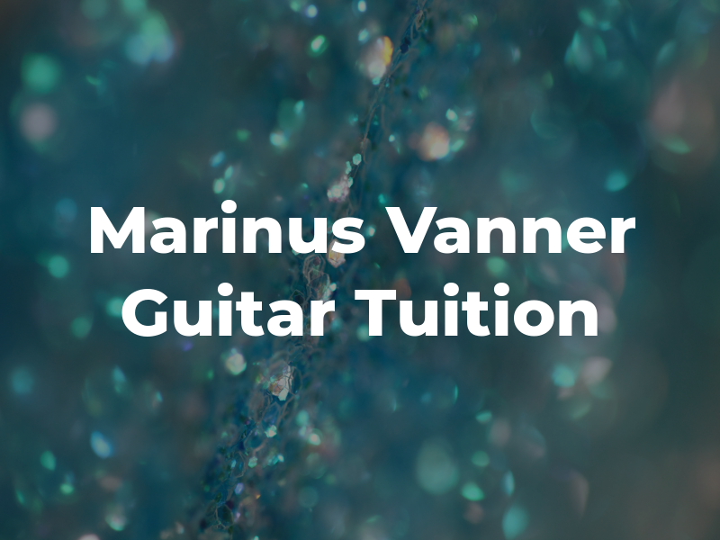 Marinus Vanner Guitar Tuition