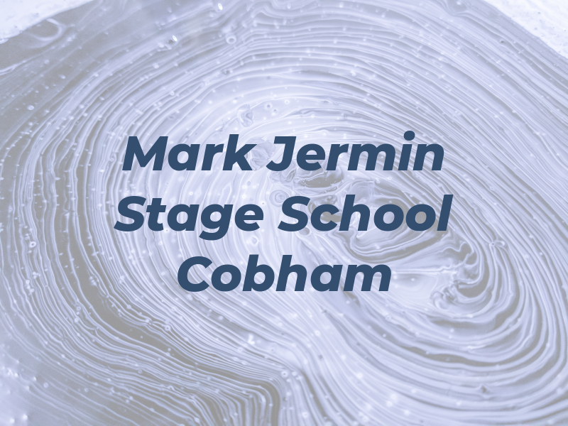 Mark Jermin Stage School Cobham