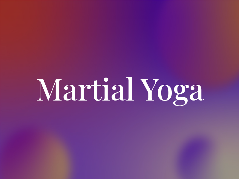 Martial Yoga