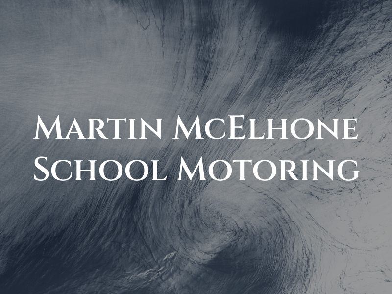 Martin McElhone School of Motoring