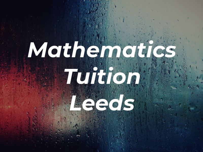 Mathematics Tuition Leeds