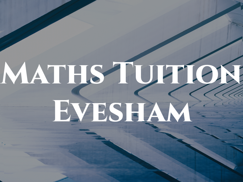 Maths Tuition Evesham