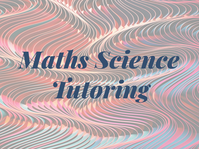 Maths and Science Tutoring