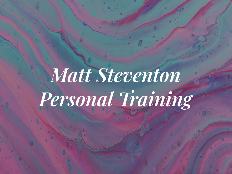 Matt Steventon Personal Training