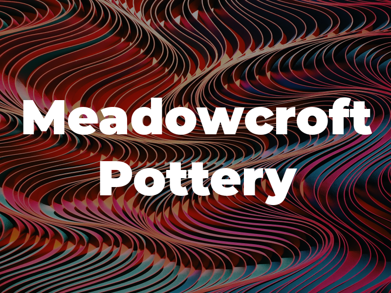 Meadowcroft Pottery