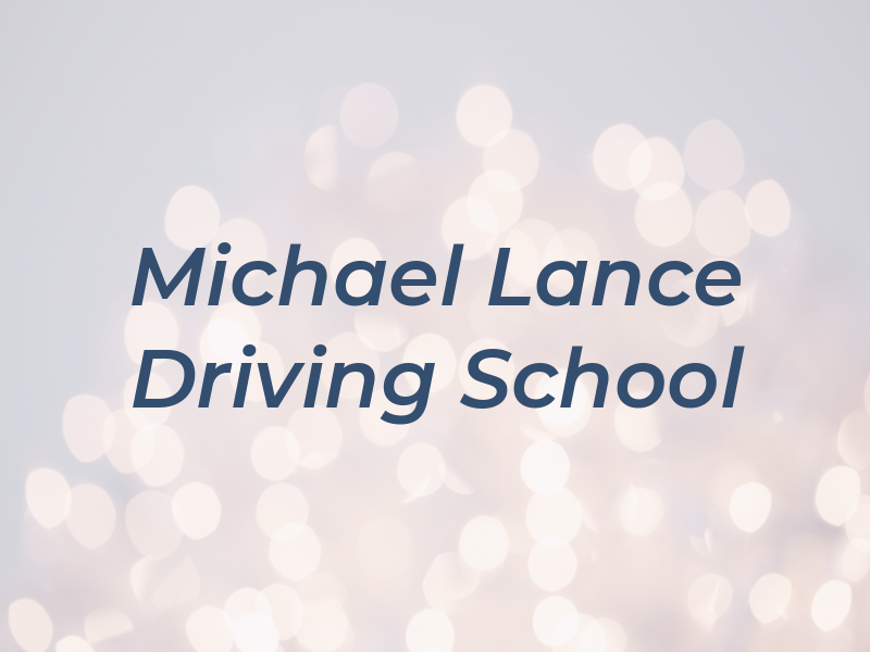 Michael Lance Driving School