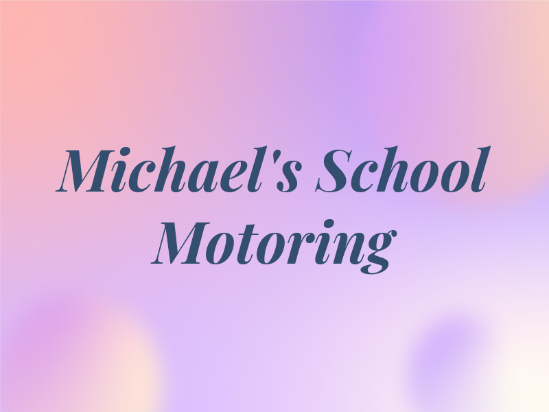 Michael's School of Motoring