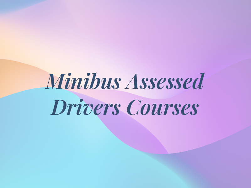 Minibus Assessed Drivers Courses Ltd
