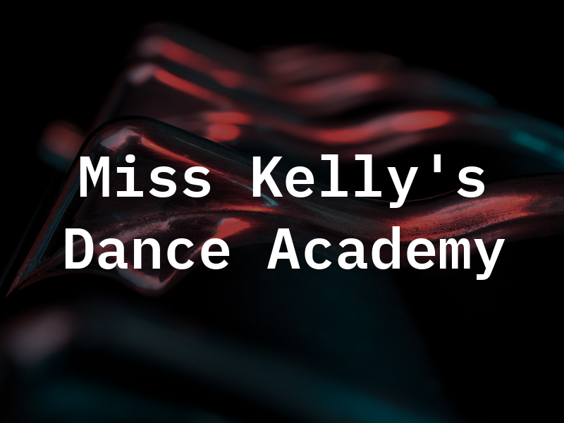 Miss Kelly's Dance Academy