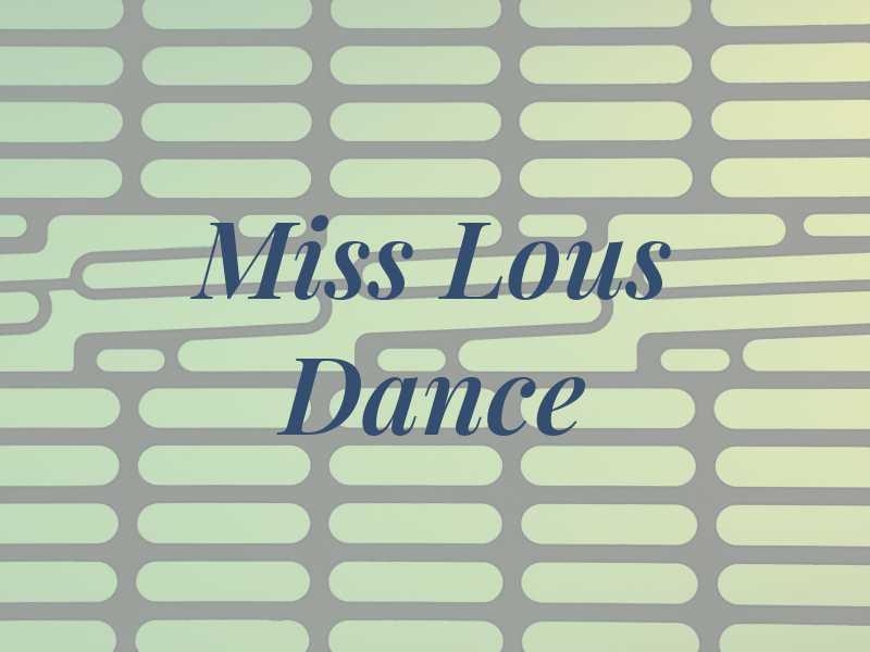 Miss Lous Dance Co.