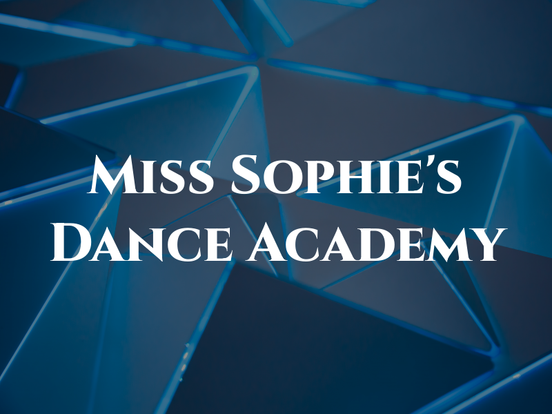 Miss Sophie's Dance Academy