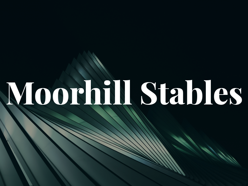 Moorhill Stables