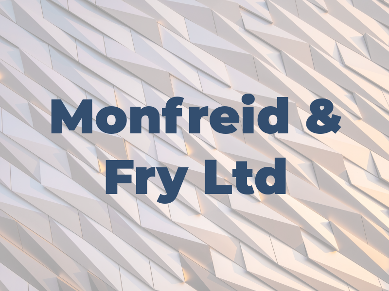 Monfreid & Fry Ltd