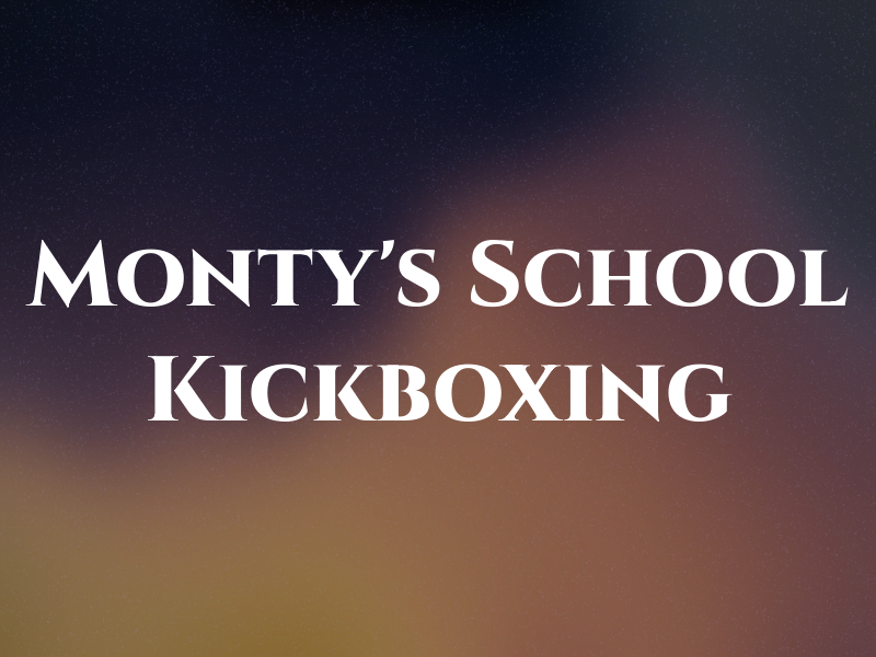 Monty's School of Kickboxing