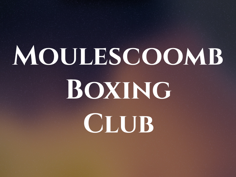 Moulescoomb Boxing Club