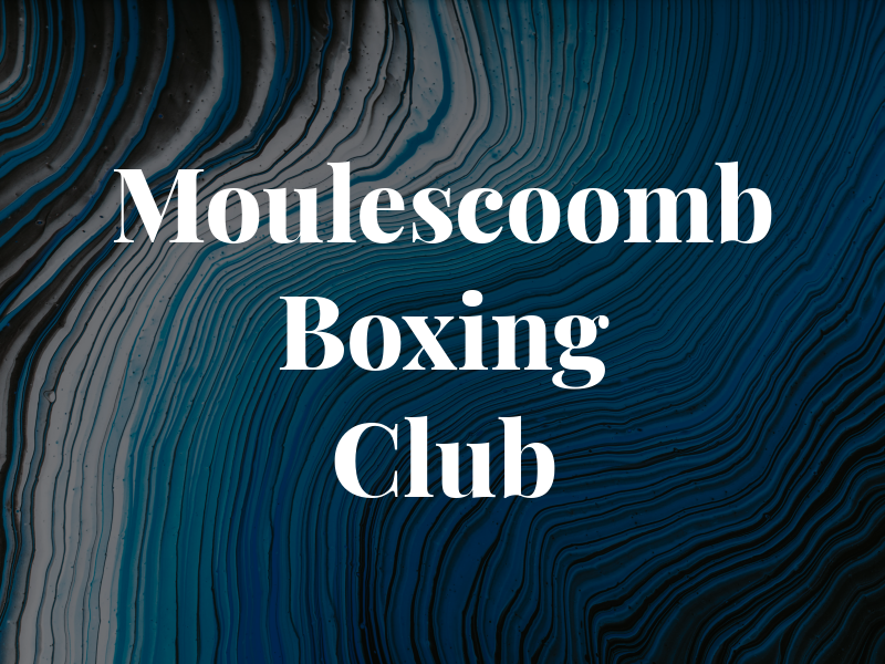 Moulescoomb Boxing Club