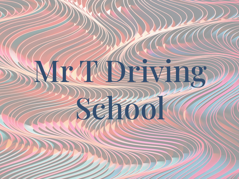 Mr T Driving School