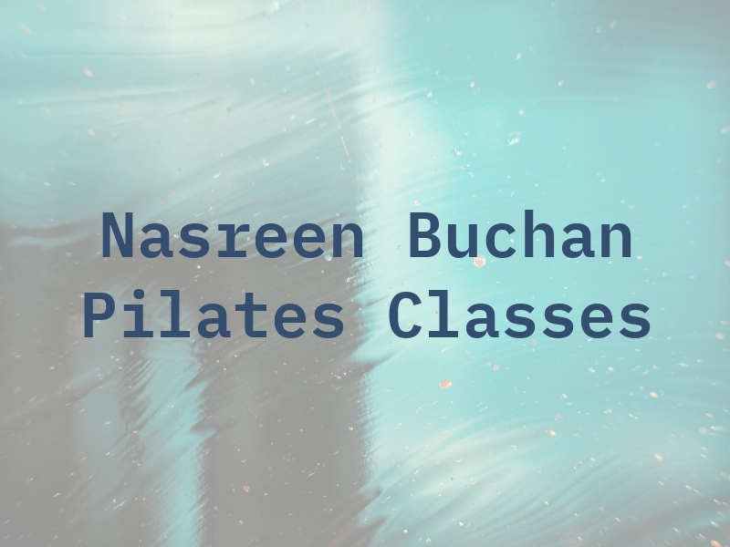 Nasreen Buchan Pilates Classes