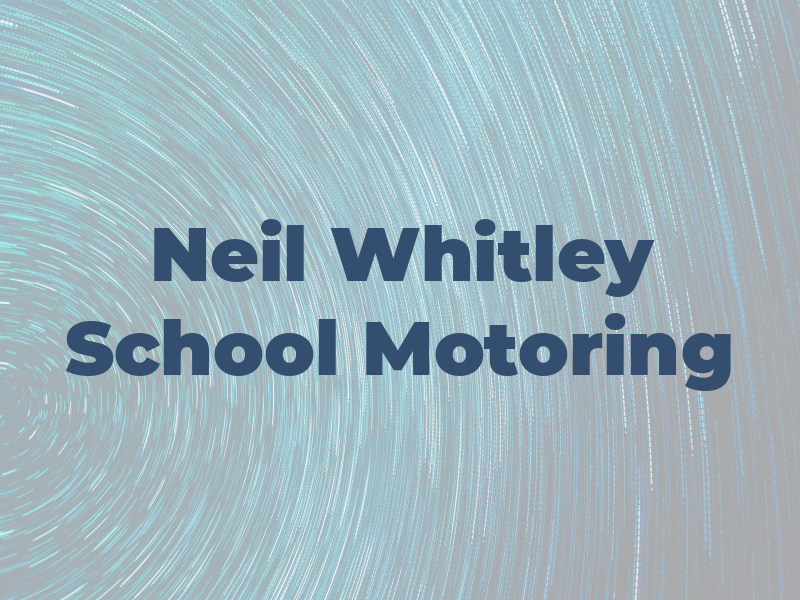 Neil Whitley School of Motoring