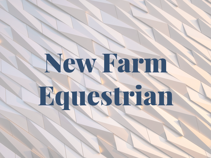 New Farm Equestrian